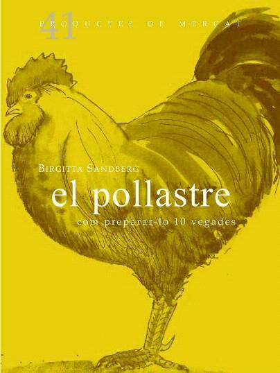 El pollastre: com preparar-lo 10 vegades | 9788492607884 | Sandberg, Birgitta | Llibres Parcir | Llibreria Parcir | Llibreria online de Manresa | Comprar llibres en català i castellà online