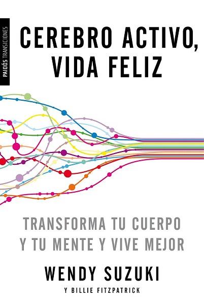 CEREBRO ACTIVO, VIDA FELIZ | 9788449331527 | WENDY SUZUKI/BILLIE FITZPATRICK | Llibres Parcir | Llibreria Parcir | Llibreria online de Manresa | Comprar llibres en català i castellà online