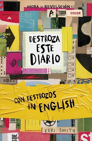 DESTROZA ESTE DIARIO. AHORA A TODO COLOR Y CON DESTROZOS IN ENGLISH | 9788449342684 | SMITH, KERI | Llibres Parcir | Llibreria Parcir | Llibreria online de Manresa | Comprar llibres en català i castellà online