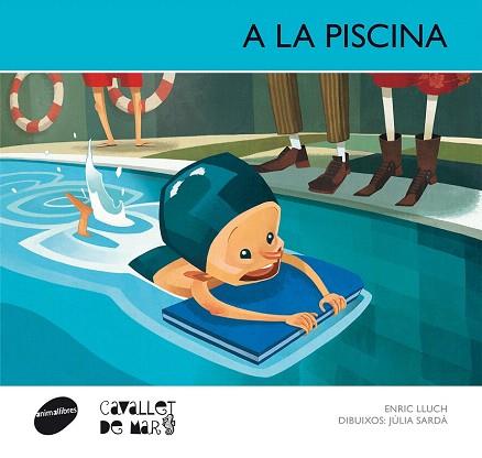 A LA PISCINA (LLETRA PAL) | 9788415095583 | ENRIC LLUCH GIRBÉS | Llibres Parcir | Llibreria Parcir | Llibreria online de Manresa | Comprar llibres en català i castellà online