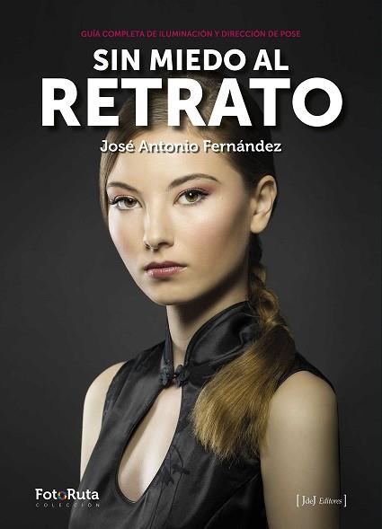 SIN MIEDO AL RETRATO | 9788415131717 | FERNANDEZ, JOSE ANTONIO | Llibres Parcir | Llibreria Parcir | Llibreria online de Manresa | Comprar llibres en català i castellà online