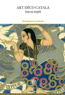 ART DÉCO CATALÀ (1909-1936) | 9788447537464 | FONDEVILA GUINART, MARIÀNGELS | Llibres Parcir | Llibreria Parcir | Llibreria online de Manresa | Comprar llibres en català i castellà online