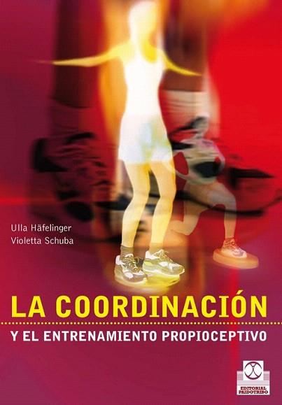 LA COORDINACION Y EL ENTRENAMIENTO PROPIOCEPTIVO | 9788480196154 | HAFELINGER ULLA | Llibres Parcir | Llibreria Parcir | Llibreria online de Manresa | Comprar llibres en català i castellà online