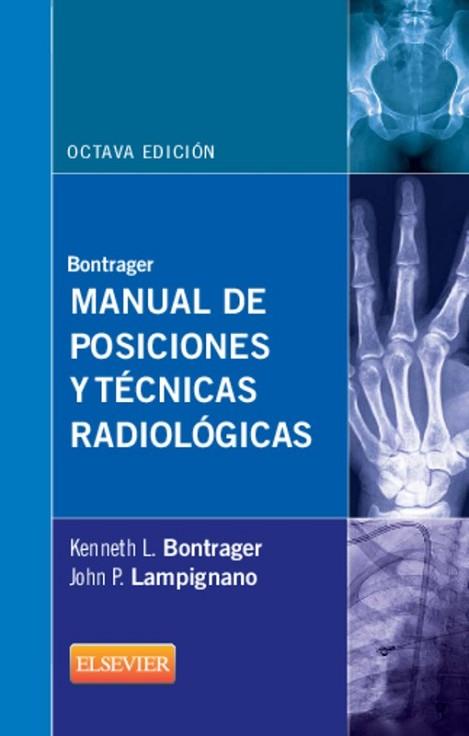 MANUAL DE POSICIONES Y TÉCNICAS RADIOLÓGICAS 8ª ED.) | 9788490224823 | BONTRAGER, K.L | Llibres Parcir | Llibreria Parcir | Llibreria online de Manresa | Comprar llibres en català i castellà online