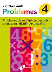 4 Practica problemes multiplicar més 1 xifra y dividir 1 xifra | 9788483046432 | Mateo Diéguez, José Ramón | Llibres Parcir | Llibreria Parcir | Llibreria online de Manresa | Comprar llibres en català i castellà online