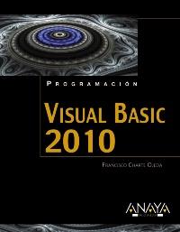 VISUAL BASIC 2010 | 9788441528130 | CHARTE OJEDA FCO | Llibres Parcir | Librería Parcir | Librería online de Manresa | Comprar libros en catalán y castellano online