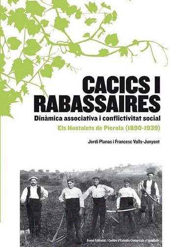 CACICS I RABASSAIRES dinamica associativa i conflictivitat | 9788497663991 | JORDI PLANAS FRANCESC VALLS JUNYENT | Llibres Parcir | Llibreria Parcir | Llibreria online de Manresa | Comprar llibres en català i castellà online