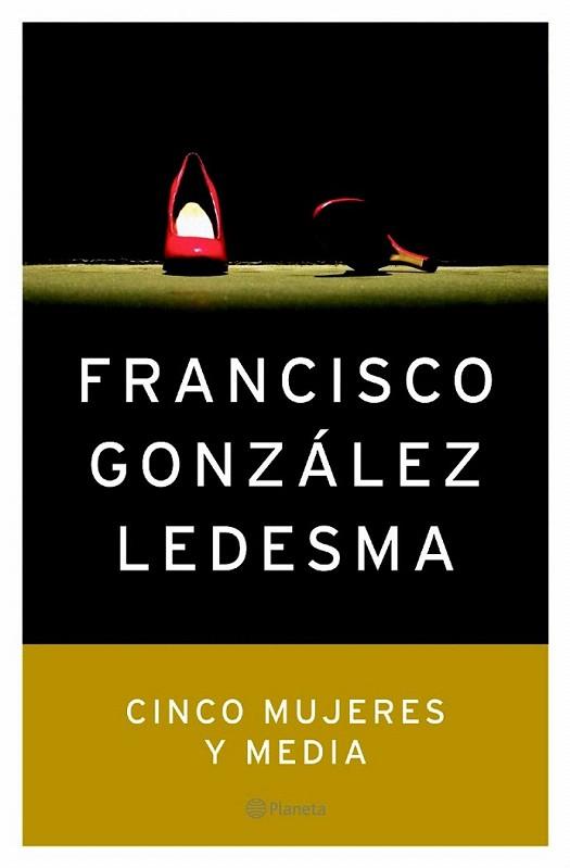 CINCO MUJERES Y MEDIA | 9788408057949 | GONZALEZ LEDESMA | Llibres Parcir | Llibreria Parcir | Llibreria online de Manresa | Comprar llibres en català i castellà online