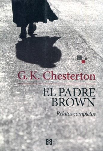 PADRE BROWN,EL.RELATOS COMPLETOS | 9788490551684 | CHESTERTON, GILBERT KEITH | Llibres Parcir | Librería Parcir | Librería online de Manresa | Comprar libros en catalán y castellano online