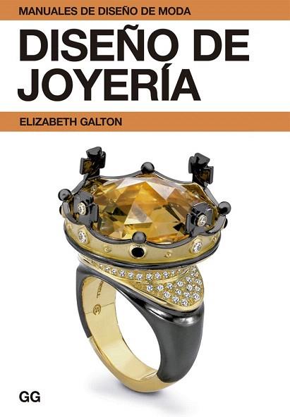 DISEÑO DE JOYERÍA | 9788425225178 | GALTON, ELIZABETH | Llibres Parcir | Llibreria Parcir | Llibreria online de Manresa | Comprar llibres en català i castellà online