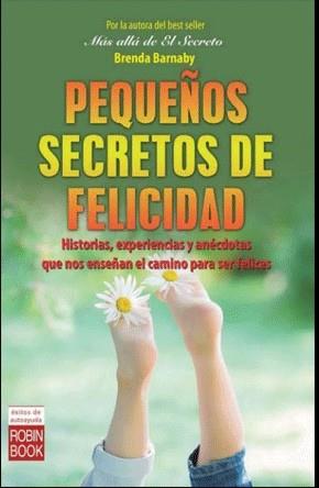 PEQUE¥OS SECRETOS DE FELICIDAD | 9788499173566 | BARNABY, BRENDA | Llibres Parcir | Llibreria Parcir | Llibreria online de Manresa | Comprar llibres en català i castellà online