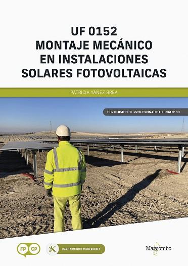 *UF 0152 MONTAJE MECÁNICO EN INSTALACIONES SOLARES FOTOVOLTAICAS | 9788426736239 | YÁÑEZ BREA, PATRICIA | Llibres Parcir | Llibreria Parcir | Llibreria online de Manresa | Comprar llibres en català i castellà online