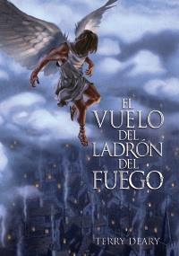 EL VUELO DEL LADRON DEL FUEGO tela TRILOGIA FUEGO 2 | 9788466794206 | TERRY DEARY | Llibres Parcir | Llibreria Parcir | Llibreria online de Manresa | Comprar llibres en català i castellà online