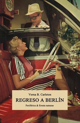 REGRESO A BERLÍN | 9788416544325 | VERNA B CARLETON | Llibres Parcir | Llibreria Parcir | Llibreria online de Manresa | Comprar llibres en català i castellà online