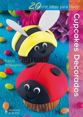 CUPCAKES DECORADOS | 9788425520907 | MCNAUGHTON, FRANCES | Llibres Parcir | Llibreria Parcir | Llibreria online de Manresa | Comprar llibres en català i castellà online