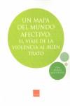 UN MAPA DEL MUNDO AFECTIVO | 9788415218500 | HORNO GOICOECHEA, JOSEFA | Llibres Parcir | Librería Parcir | Librería online de Manresa | Comprar libros en catalán y castellano online