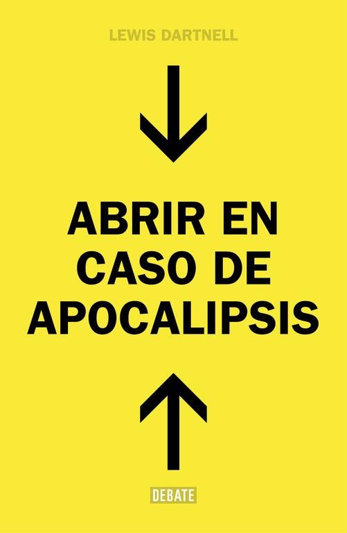 ABRIR EN CASO DE APOCALIPSIS | 9788499924724 | DARTNELL,LEWIS | Llibres Parcir | Llibreria Parcir | Llibreria online de Manresa | Comprar llibres en català i castellà online