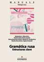 GRAMATICA RUSA ESTRUCTURAS CLAVE | 9788449023712 | NADEZHDA A METS NATALIA PANOS ROCH | Llibres Parcir | Llibreria Parcir | Llibreria online de Manresa | Comprar llibres en català i castellà online