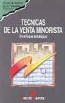 TECNICAS DE LA VENTA MINORISTA | 9788479782603 | Llibres Parcir | Llibreria Parcir | Llibreria online de Manresa | Comprar llibres en català i castellà online