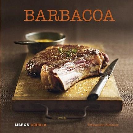 Barbacoa | 9788448007126 | Françoise Zimmer | Llibres Parcir | Llibreria Parcir | Llibreria online de Manresa | Comprar llibres en català i castellà online