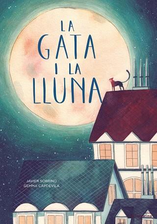 LA GATA I LA LLUNA | 9788416566594 | SOBRINO, JAVIER | Llibres Parcir | Llibreria Parcir | Llibreria online de Manresa | Comprar llibres en català i castellà online