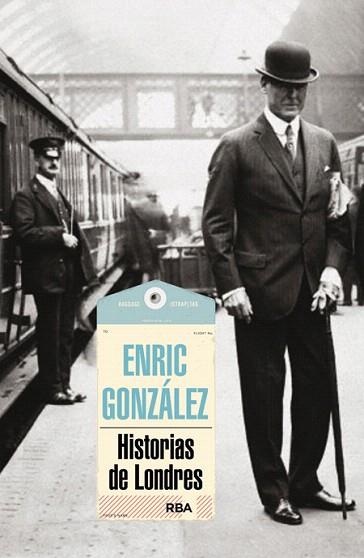 HISTORIAS DE LONDRES | 9788490563793 | GONZALEZ TORRALBA, ENRIC | Llibres Parcir | Llibreria Parcir | Llibreria online de Manresa | Comprar llibres en català i castellà online