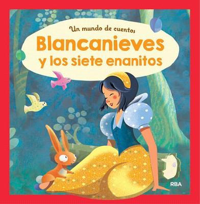 UN MUNDO DE CUENTOS: BLANCANIEVES Y LOS SIETE ENANITOS | 9788427209305 | , REDACCION RBA LIBROS, S.A. | Llibres Parcir | Llibreria Parcir | Llibreria online de Manresa | Comprar llibres en català i castellà online