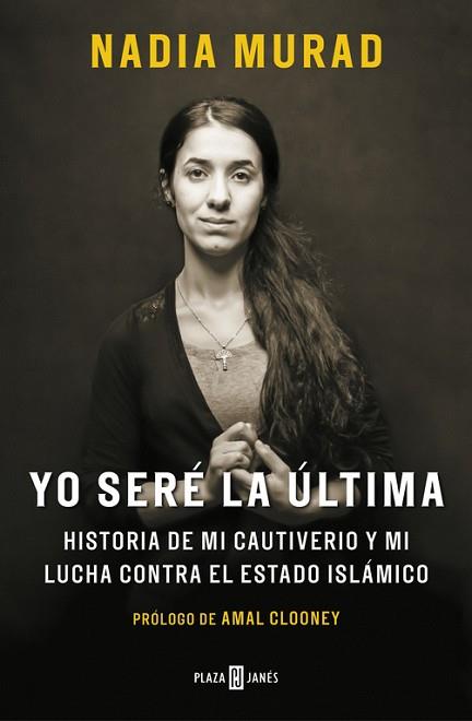 YO SERÉ LA ÚLTIMA | 9788401019906 | MURAD, NADIA / CLOONEY, AMAL | Llibres Parcir | Llibreria Parcir | Llibreria online de Manresa | Comprar llibres en català i castellà online