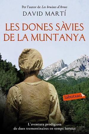 LES DONES SÀVIES DE LA MUNTANYA | 9788416334827 | DAVID MARTÍ MARTÍNEZ | Llibres Parcir | Llibreria Parcir | Llibreria online de Manresa | Comprar llibres en català i castellà online