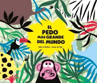 EL PEDO MÁS GRANDE DEL MUNDO | 9788494597152 | RAFAEL ORDÓÑEZ | Llibres Parcir | Llibreria Parcir | Llibreria online de Manresa | Comprar llibres en català i castellà online