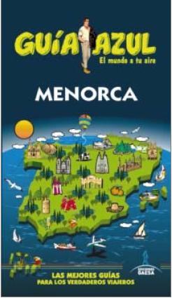 MENORCA.GUIA AZUL | 9788416137664 | LUIS MAZARRASA, LUIS COARASA Y JUANA BARCELO | Llibres Parcir | Llibreria Parcir | Llibreria online de Manresa | Comprar llibres en català i castellà online