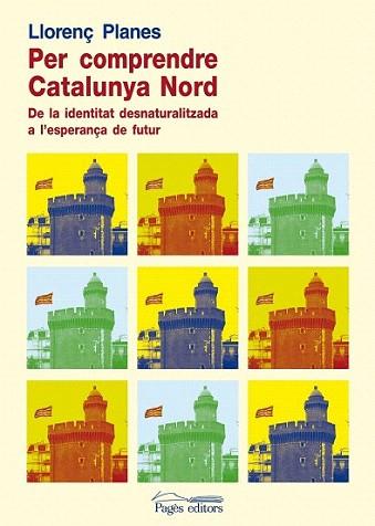 Per comprendre la Catalunya Nord | 9788499751825 | Planes, Llorenç | Llibres Parcir | Llibreria Parcir | Llibreria online de Manresa | Comprar llibres en català i castellà online