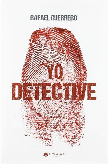 YO, DETECTIVE | 9788413043685 | GUERRERO , RAFAEL | Llibres Parcir | Llibreria Parcir | Llibreria online de Manresa | Comprar llibres en català i castellà online