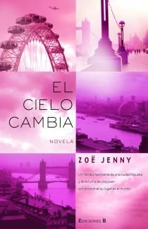 EL CIELO CAMBIA novela | 9788466647656 | ZOE JENNY | Llibres Parcir | Llibreria Parcir | Llibreria online de Manresa | Comprar llibres en català i castellà online
