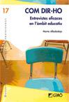 COM DIR-HO entrevites eficaces en l'ambit educatiu | 9788478279074 | ALBALADEJO M | Llibres Parcir | Llibreria Parcir | Llibreria online de Manresa | Comprar llibres en català i castellà online