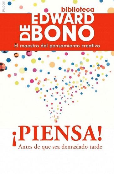 PIENSA ! antes de que sea demasiado tarde | 9788449325137 | EDWARD DE BONO | Llibres Parcir | Llibreria Parcir | Llibreria online de Manresa | Comprar llibres en català i castellà online