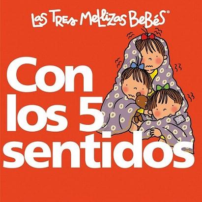 LAS TRES MELLIZAS BEBES CON LOS 5 SENTIDOS quadrat dur tela | 9788492419821 | Llibres Parcir | Llibreria Parcir | Llibreria online de Manresa | Comprar llibres en català i castellà online