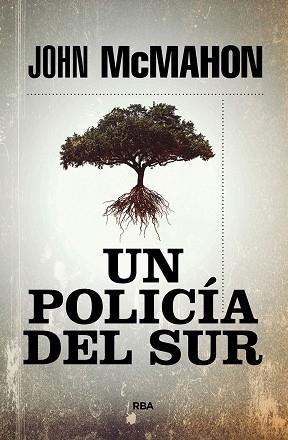 UN POLICÍA DEL SUR | 9788491879978 | MCMAHON JOHN | Llibres Parcir | Llibreria Parcir | Llibreria online de Manresa | Comprar llibres en català i castellà online