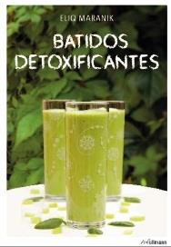 BATIDOS DETOXIFICANTES | 9783848008865 | MARANIK ELIQ | Llibres Parcir | Llibreria Parcir | Llibreria online de Manresa | Comprar llibres en català i castellà online