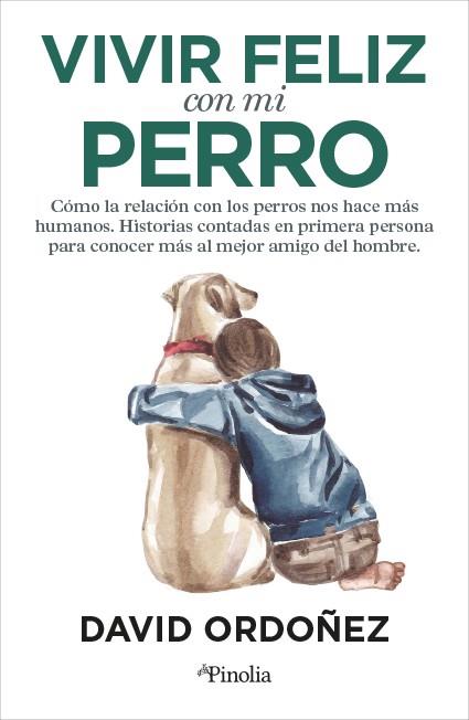 VIVIR FELIZ CON MI PERRO | 9788418965760 | Llibres Parcir | Llibreria Parcir | Llibreria online de Manresa | Comprar llibres en català i castellà online