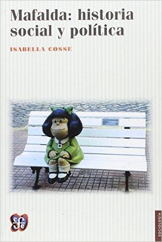 MAFALDA: HISTORIA SOCIAL Y POLÍTICA | 9789877190243 | COSSE, ISABELLA | Llibres Parcir | Llibreria Parcir | Llibreria online de Manresa | Comprar llibres en català i castellà online