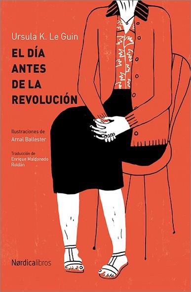 EL DÍA ANTES DE LA REVOLUCIÓN | 9788416830329 | LE GUIN, URSULA. K | Llibres Parcir | Llibreria Parcir | Llibreria online de Manresa | Comprar llibres en català i castellà online