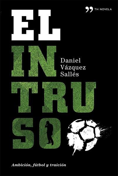 EL INTRUSO | 9788499982809 | DANIEL VÁZQUEZ | Llibres Parcir | Llibreria Parcir | Llibreria online de Manresa | Comprar llibres en català i castellà online