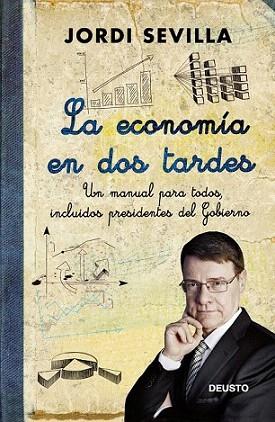 La economía en dos tardes | 9788423412693 | Jordi Sevilla | Llibres Parcir | Llibreria Parcir | Llibreria online de Manresa | Comprar llibres en català i castellà online