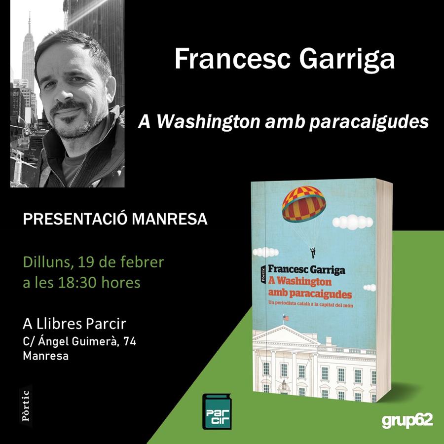 Presentació "A Washington amb parcaigudes", de Francesc Garriga - Llibres Parcir | Llibreria Parcir | Llibreria online de Manresa | Comprar llibres en català i castellà online