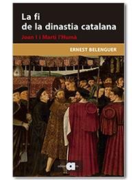 LA FI DE LA DINASTIA CATALANA | 9788418618048 | BELENGUER CEBRIÀ, ERNEST | Llibres Parcir | Llibreria Parcir | Llibreria online de Manresa | Comprar llibres en català i castellà online