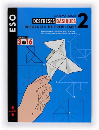 2ESO MATEMÀTIQUES. QUAD. DESTRESES BÀSIQUES. RESOLUCIÓ DE PROBLEMES 2. PROJ. 3.1 | 9788466119665 | EQUIP EDITORIAL CRUÏLLA | Llibres Parcir | Llibreria Parcir | Llibreria online de Manresa | Comprar llibres en català i castellà online