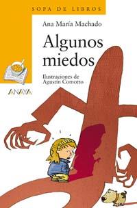 ALGUNOS MIEDOS sopa de libros | 9788466745758 | MACHADO ANA MARIA | Llibres Parcir | Llibreria Parcir | Llibreria online de Manresa | Comprar llibres en català i castellà online