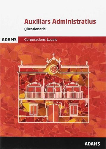 QÜESTIONARIS AUXILIARS ADMINISTRATIUS CORPORACIONS LOCALS | 9788491470338 | OBRA COLECTIVA | Llibres Parcir | Llibreria Parcir | Llibreria online de Manresa | Comprar llibres en català i castellà online