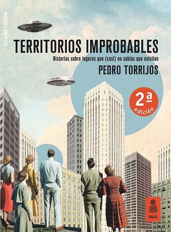 TERRITORIOS IMPROBABLES | 9788417248826 | TORRIJOS LEÓN, PEDRO | Llibres Parcir | Llibreria Parcir | Llibreria online de Manresa | Comprar llibres en català i castellà online